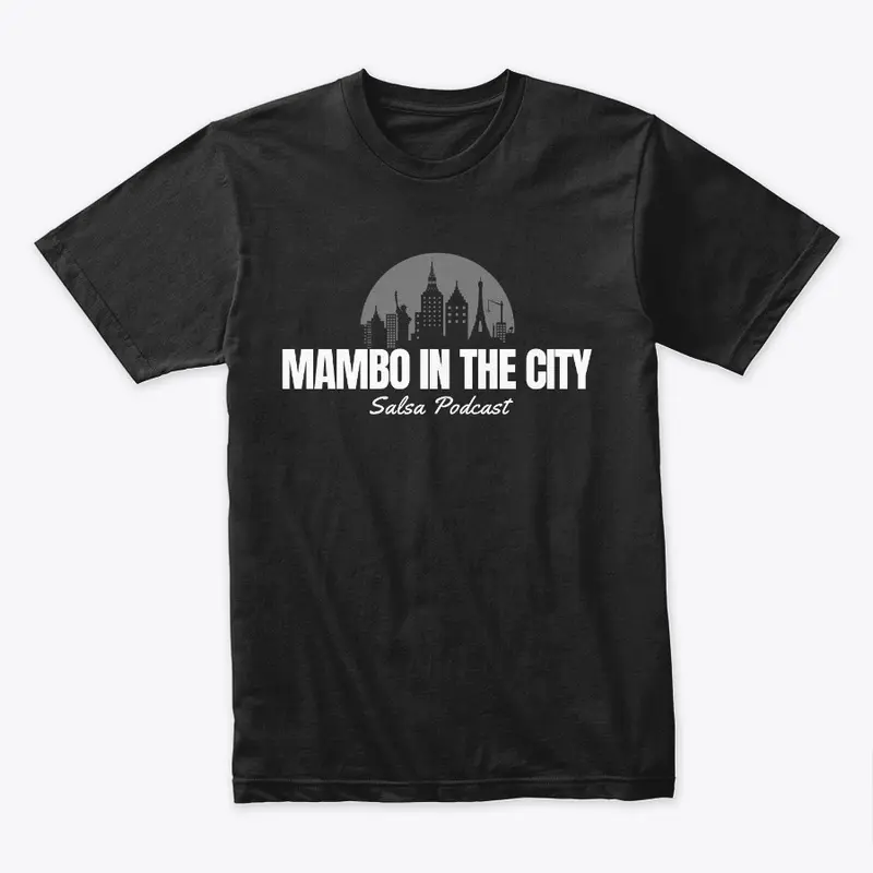 Mambo in the City Salsa Podcast Tee