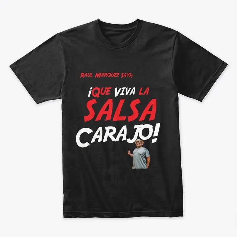  Que Viva La Salsa Carajo Tee