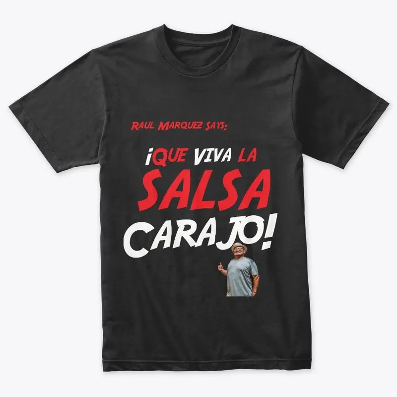  Que Viva La Salsa Carajo Tee