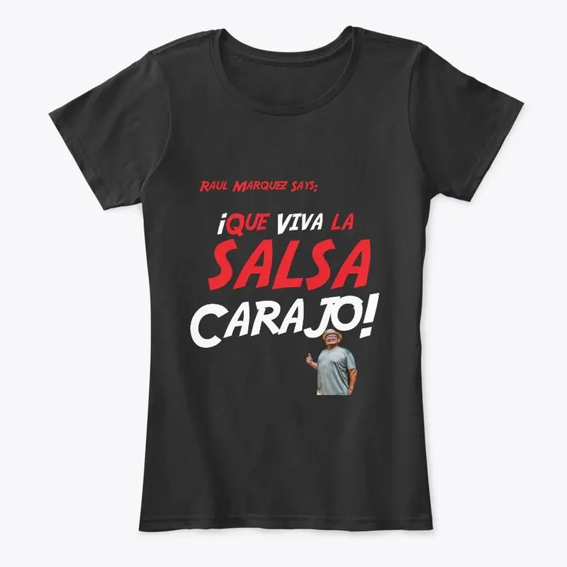  Que Viva La Salsa Carajo Tee