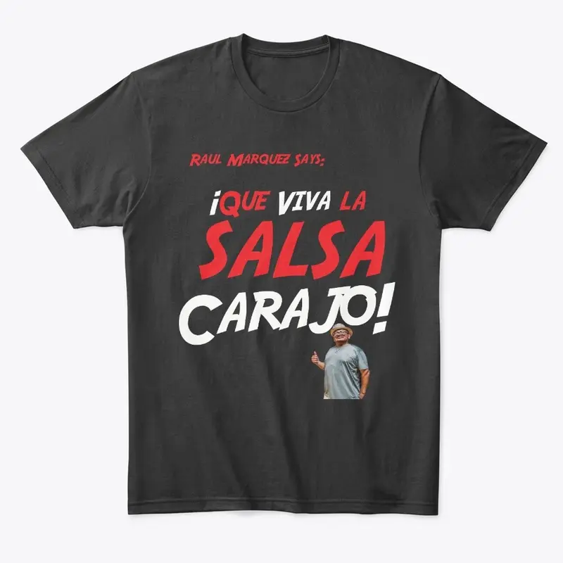  Que Viva La Salsa Carajo Tee