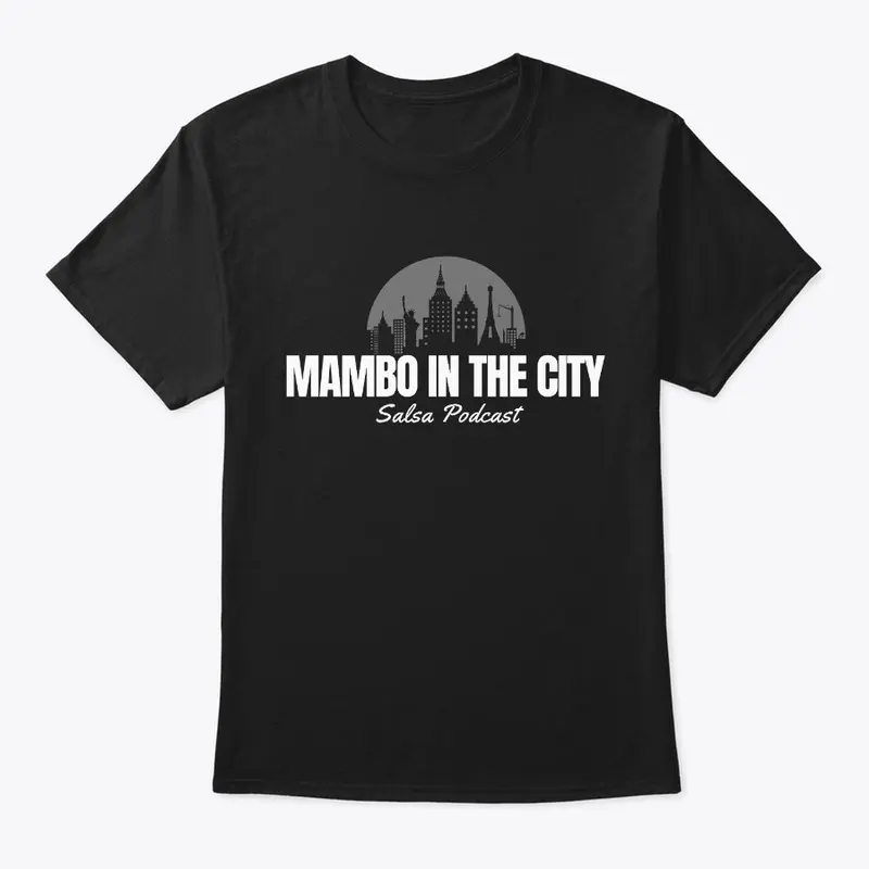 Mambo in the City Salsa Podcast Tee