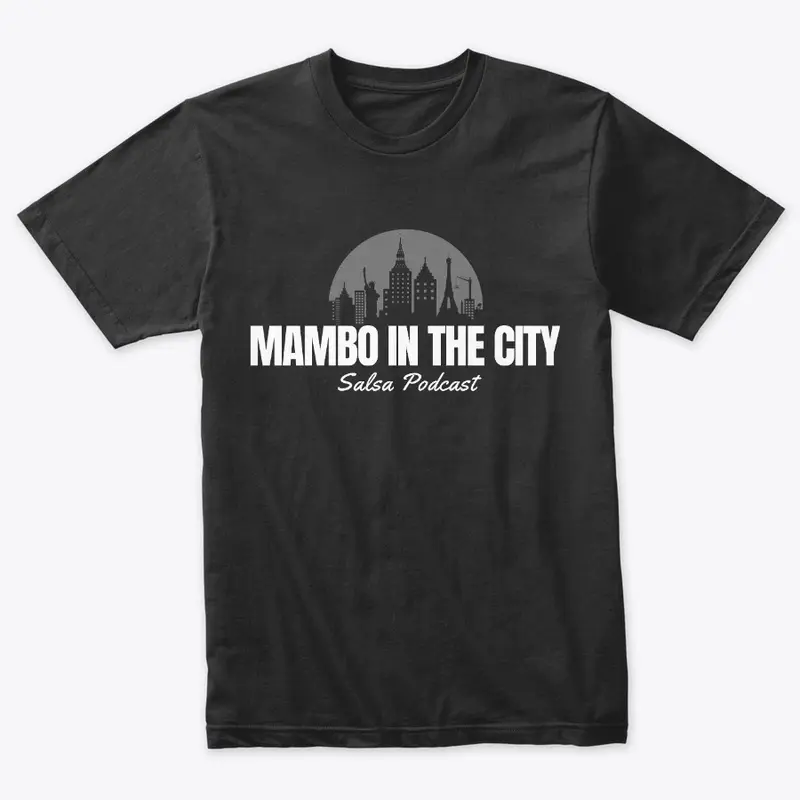 Mambo in the City Salsa Podcast Tee