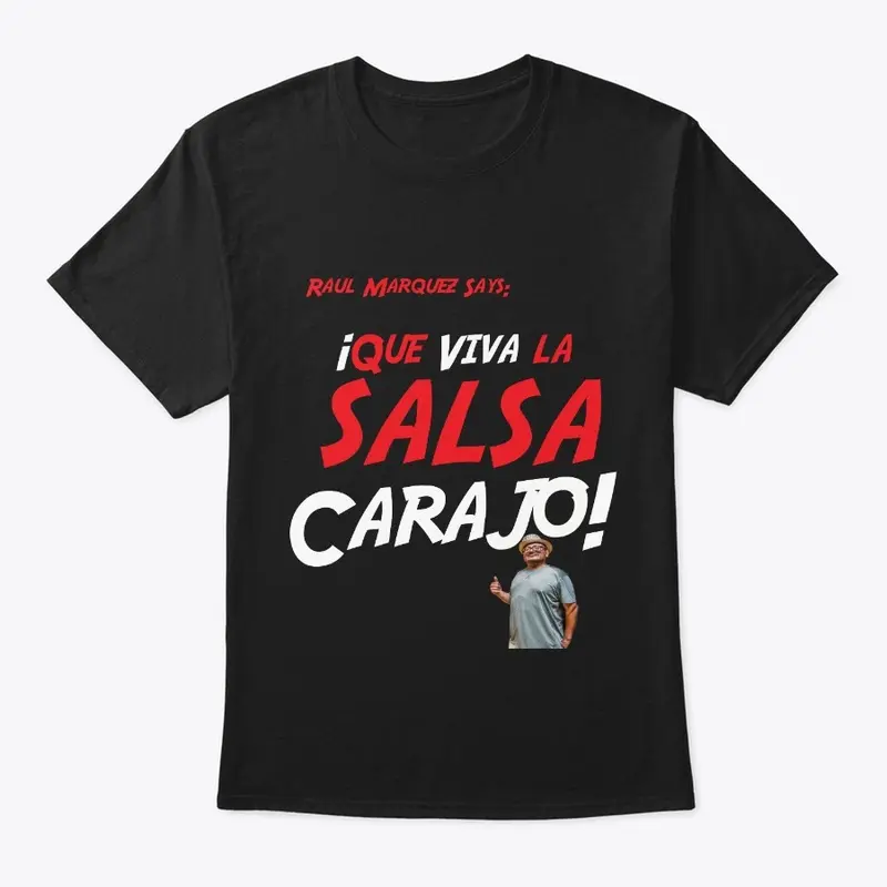  Que Viva La Salsa Carajo Tee